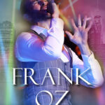 FRANK OZ : LE PHÉNOMÉNAL