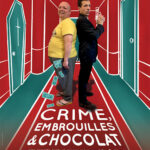 CRIME, EMBROUILLES & CHOCOLAT